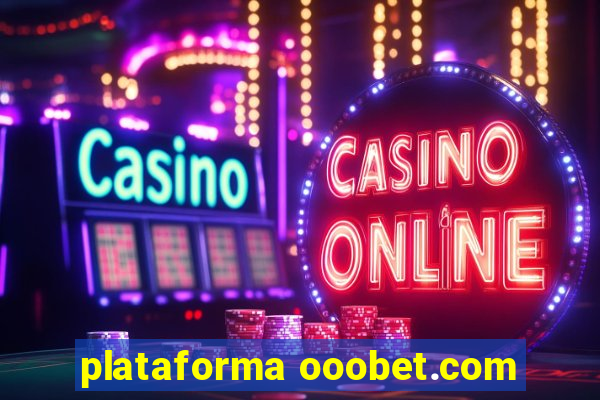 plataforma ooobet.com